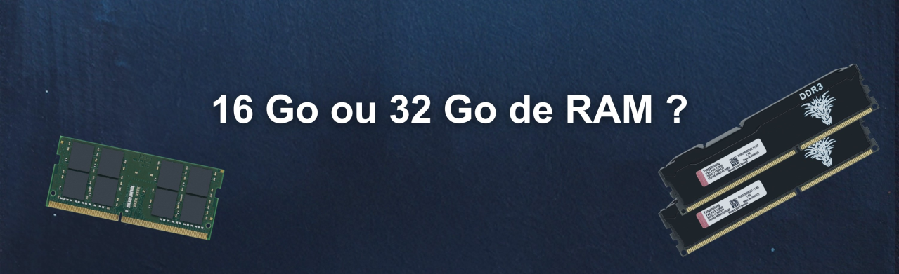 16 Go ou 32 Go de RAM : que choisir pour un PC professionnel ?