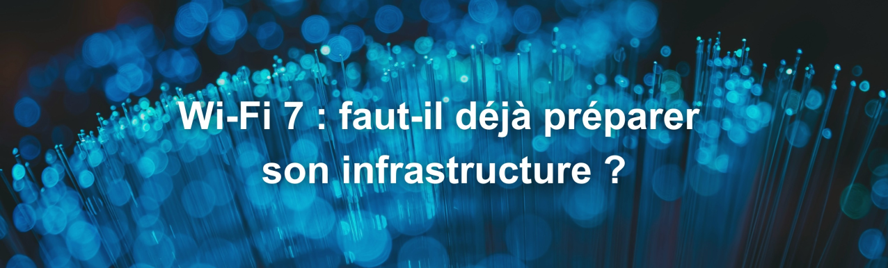 Baie de brassage et bornes Wi-Fi 7 dans une infrastructure réseau d'entreprise
