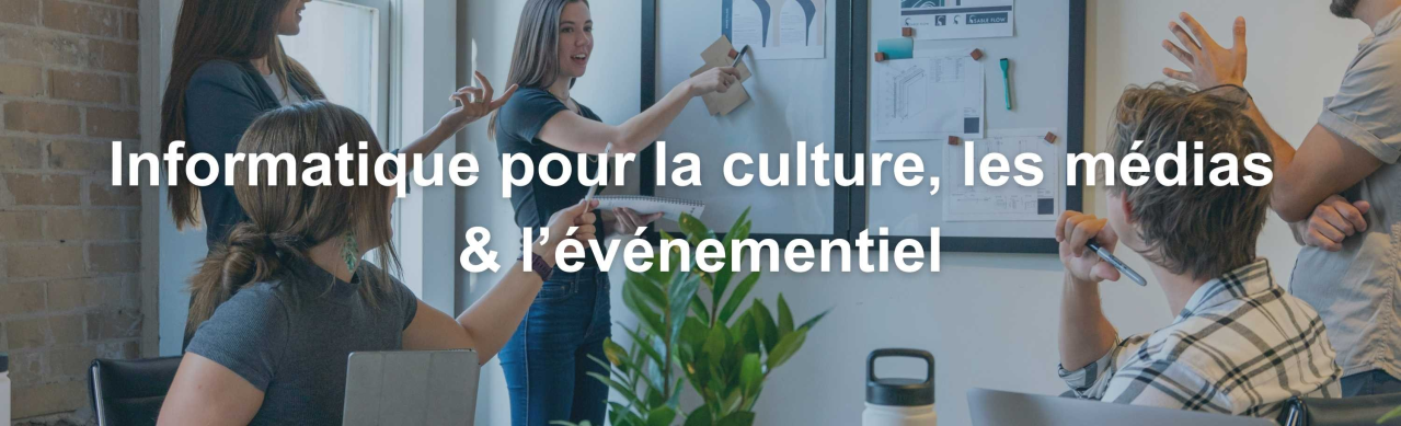 Informatique pour la culture, les médias et l’événementiel